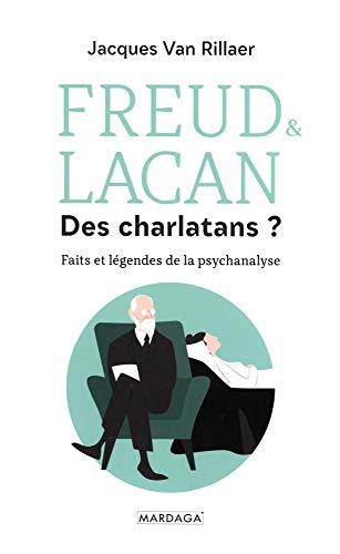 Télécharger Freud & Lacan Des charlatans ?: Faits et légendes de la psychanalyse Livre PDF Gratuit