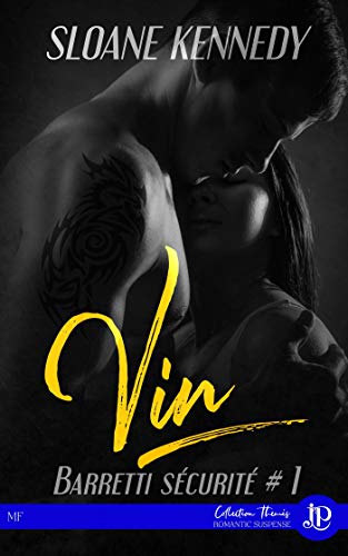 Télécharger Vin: Barretti Sécurité #1 Livre eBook France