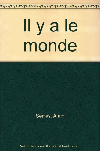 Il y a le monde