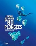 Le tour du monde en 80 plongées