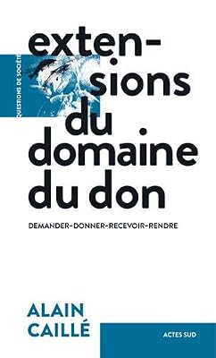 Extensions du domaine du don : Demander-donner-recevoir-rendre
