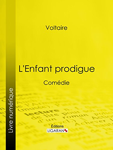 L'Enfant prodigue: Comédie L'Enfant prodigue: Comédie
