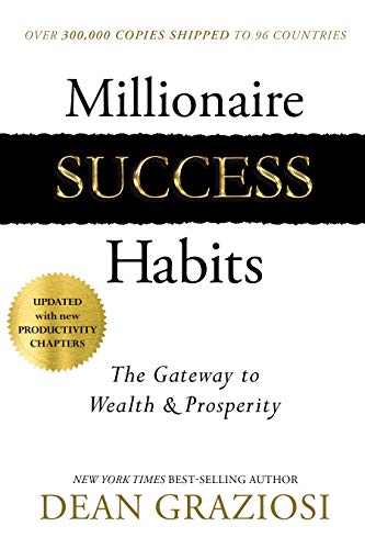 Millionaire Success Habits: The Gateway to Wealth & Prosperity livre