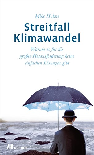 Download Streitfall Klimawandel: Warum es für die größte Herausforderung keine einfachen Lösungen gibt Download Streitfall Klimawandel: Warum es für die größte Herausforderung keine einfachen Lösungen gibt
