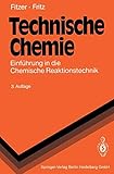 Image de Technische Chemie: Einführung in die Chemische Reaktionstechnik (Springer-Lehrbuch)