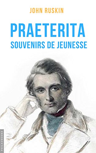 Souvenirs de jeunesse: Praeterita gratuit