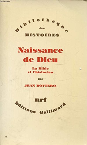 Naissance de Dieu / la Bible et l'historien Naissance de Dieu / la Bible et l'historien