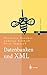 Datenbanken und XML: Konzepte, Anwendungen, Systeme (Xpert.press) by 