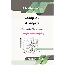 Complex Analysis: Theory & Solved Examples (Engineering Mathematics Book 7)