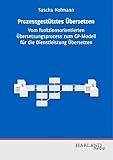 Image de Prozessgestütztes Übersetzen: Vom funktionsorientierten Übersetzungsprozess zum GP-Modell für di