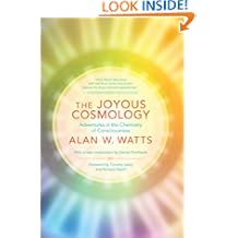 The Joyous Cosmology: Adventures in the Chemistry of Consciousness