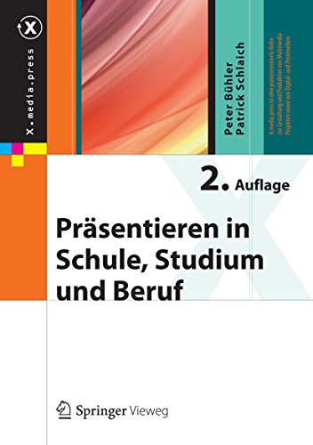 Präsentieren in Schule, Studium und Beruf (X.media.press)