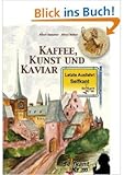 Cover zum Buch Kaffee, Kunst und Kaviar: Hetzjagd du...