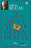 El Camino de la Autodependencia (Biblioteca Jorge Bucay) by