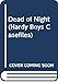 Dead of Night (Hardy Boys Casefiles, Band 80) by