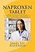 Produktbild NAPROXEN Tablet: Treats Rheumatoid Arthritis, Osteoarthritis, Ankylosing Spondylitis, Juvenile Arthritis, Tendonitis, Bursitis, Acute Gout; and Management of Pain and Primary Dysmenorrhea
