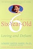 Image de Your Six-Year-Old: Loving and Defiant