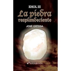 LA PIEDRA RESPLANDECIENTE (KHOL nº 3)