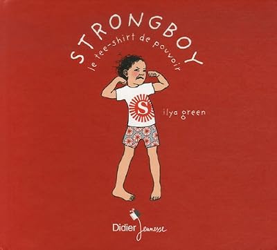 Ilya Green Strongboy - Le Tee-Shirt De Pouvoir