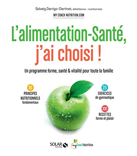 Download L'alimentation-santé, j'ai choisi ! Download L'alimentation-santé, j'ai choisi !