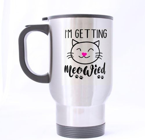LAH Travel Coffee Mug Engagement Gift I'm Getting Meowied Coffee Tea Cup Stainless Steel Funny Gift 14 Ounces