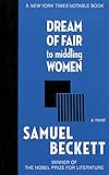 Dream of Fair to Middling Women: A Novel (Arcade Classics) by 