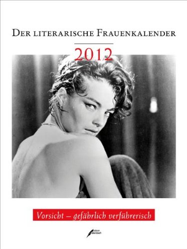 Der Literarische Frauenkalender 2012: Wochenkalender