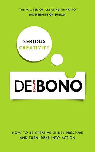 Livres Couvertures de Serious Creativity: How to be creative under pressure and turn ideas into action