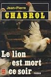 Le lion est mort ce soir : roman