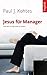 Jesus für Manager: Frei sein im Job und im Leben by Paul J. Kohtes