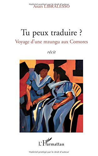Download Tu Peux Traduire Voyage d'une Mzungu aux Comores Recit Download Tu Peux Traduire Voyage d'une Mzungu aux Comores Recit