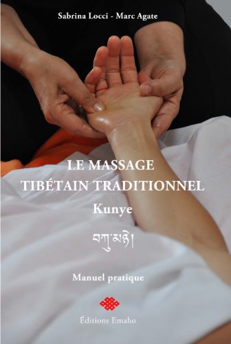 Télécharger Le Massage Tibetain Traditionnel Kunye Gratuit