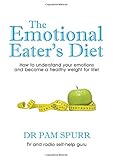 Image de Emotional Eaters: How to Understand Your Emotions and Become a Healthy Weight for Life!