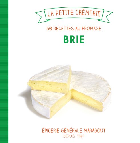 Download Brie, 30 recettes au fromage Download Brie, 30 recettes au fromage