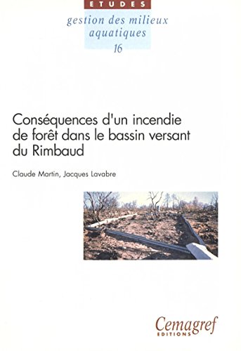 Conséquences d'un incendie de forêt dans le bassin versant du Rimbaud gratuit Conséquences d'un incendie de forêt dans le bassin versant du Rimbaud gratuit