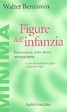 Figure dell'infanzia. Educazione, letteratura, immaginario