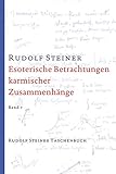 Esoterische Betrachtungen karmischer Zusammenhänge, Band 2: Siebzehn Vorträge, Dornach 1924 (Rudolf Steiner Taschenbücher aus dem Gesamtwerk) by