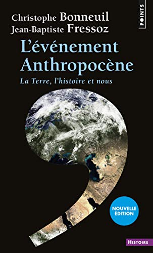 Télécharger L'Événement anthropocène. La Terre, l'histoire et nous (PTS HISTOIRE) Livre PDF Gratuit