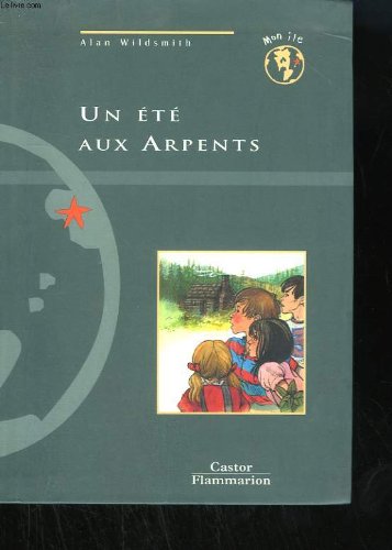 couverture de : Un &eacute;t&eacute; aux Arpents