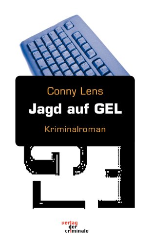 Jagd auf GEL: Kriminalroman