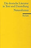 Image de Die deutsche Literatur. Ein Abriss in Text und Darstellung: Naturalismus (Reclams Universa