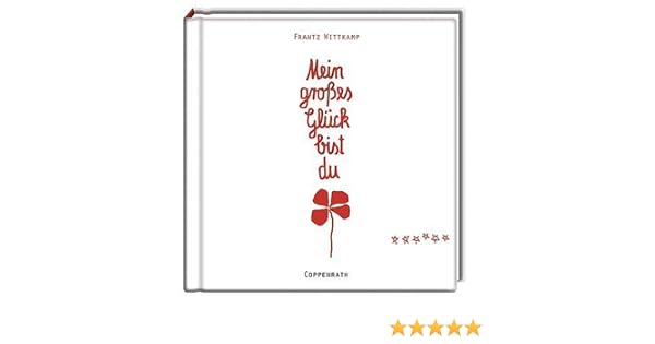 Mein Großes Glück Bist Du Amazonde Frantz Wittkamp Bã¼cher