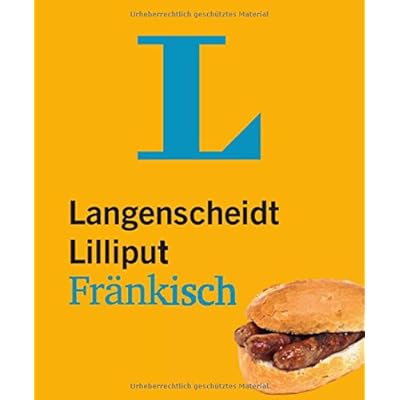 [PDF] Download Langenscheidt Lilliput Fránkisch: Fránkisch-Hochdeutsch/Hochdeutsch-Fránkisch (Langenscheidt Dialekt-Lilliputs) Kostenlos