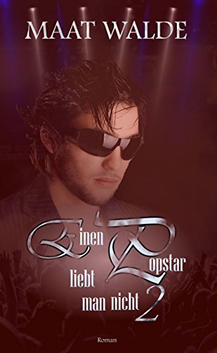 Einen Popstar liebt man nicht, Teil 2 (German Edition)