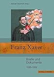 Franz Xaver (Jesuitica, Band 12) by 