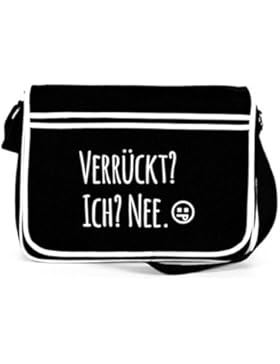 Shirtstreet24, Verrückt? Ich? Nee. Retro Messenger Bag Kuriertasche Umhängetasche