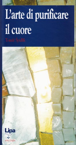 L'arte di purificare il cuore L'arte di purificare il cuore
