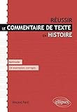 Réussir le Commentaire de Texte en Histoire Méthode & 24 Exemples Corrigés