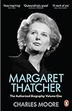 Image de Margaret Thatcher: The Authorized Biography, Volume One: Not For Turning