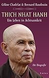 Image de Thich Nhat Hanh - Ein Leben in Achtsamkeit: Die Biografie